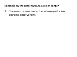 Remarks on the different measures of center:
