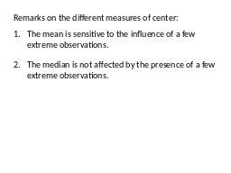 Remarks on the different measures of center: